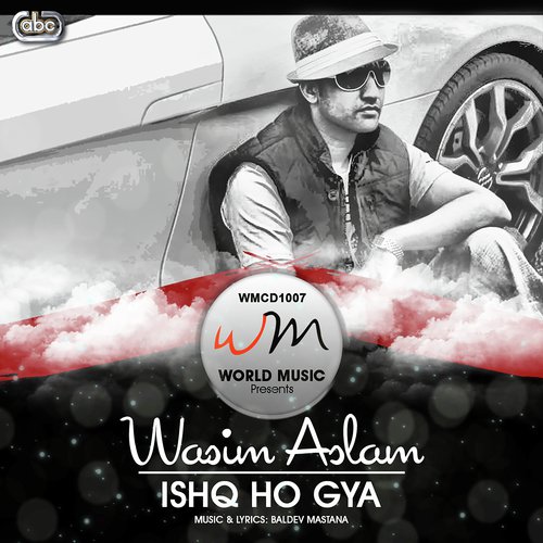 Ishq Ho Gya - Wasim Aslam