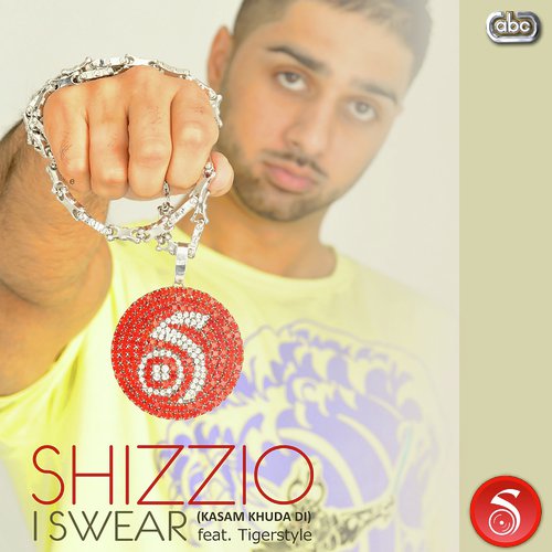 I Swear (Kasam Khuda Di) Clean Edit - Shizzio, Tigerstyle