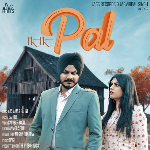 Ik Ik Pal - AS Amar Sahni