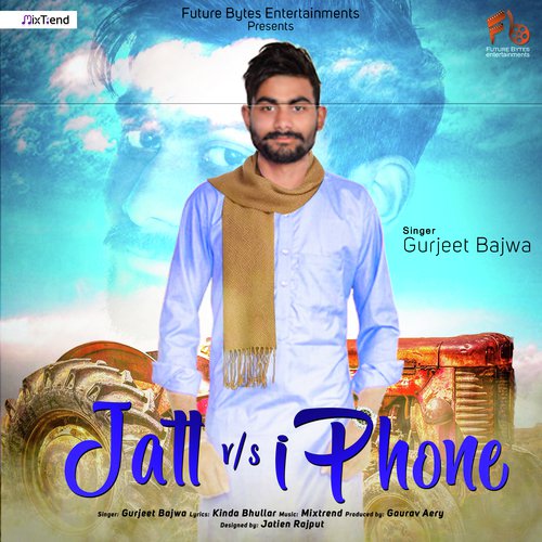 I Phone vs Jatt - Gurjeet Bajwa, Kinda Bhullar amp Gaurav Aery