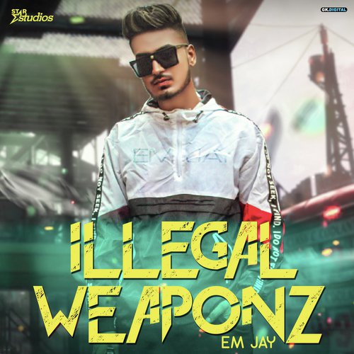 Illegal Weaponz - Emjay