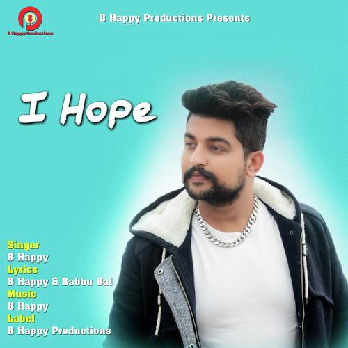 I Hope - B Happy