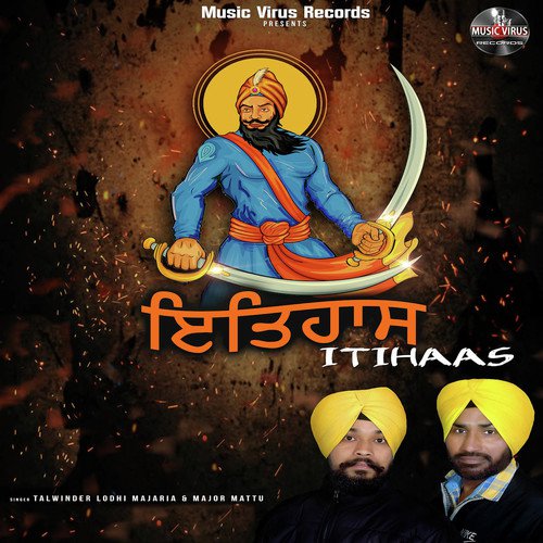 Itihaas - Talwinder Lodhi Majaria, Major Mattu