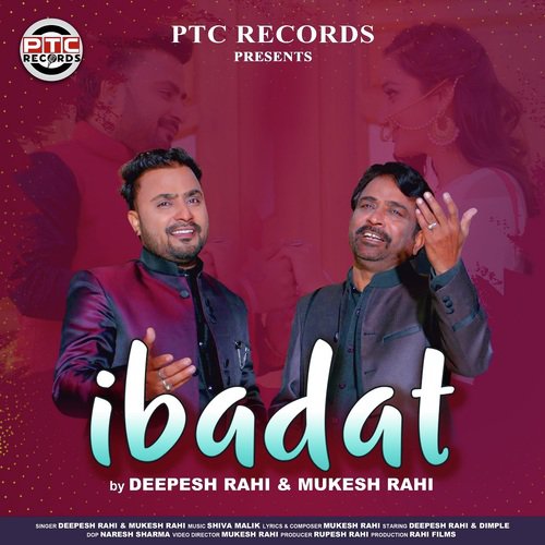 Ibadat - Deepesh Rahi, Mukesh Rahi
