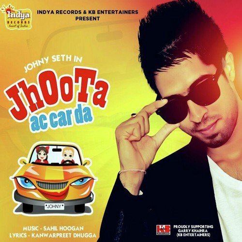 Jhoota Ac Car Da - Johny Seth