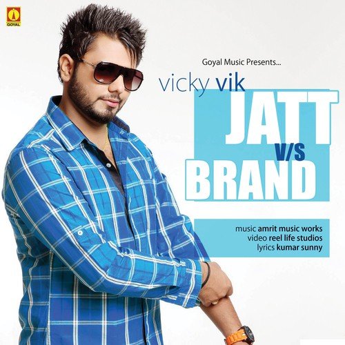 Jatt  VS  Brand - Vicky Vik