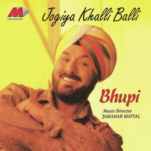 Jogiya Khalli Balli - Bhupinder Chawla