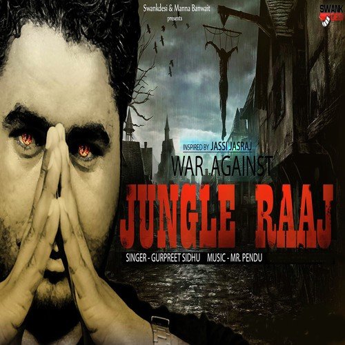 Jungle Raaj - Gurpreet Sidhu