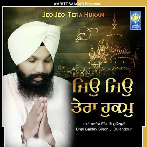 Mitha Laage Tera Bhana - Bhai Baldev Singh Bulandpuri