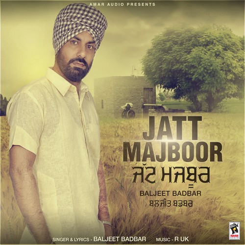 Jatt Majboor - Baljit Badbar