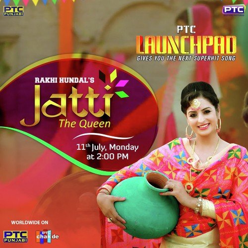 Jatti   The Queen - Rakhi Hundal