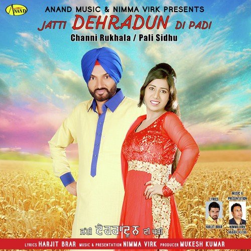 Jatti Dehradun Di Padi - Channi Rukhala, Pali Sidhu