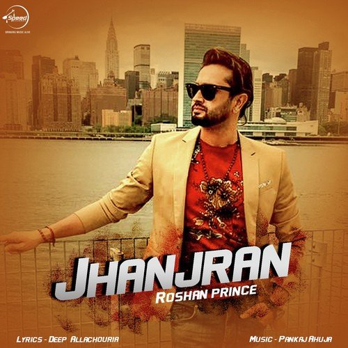 Jhanjran - Roshan Prince