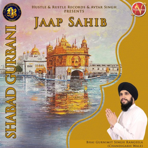 Jaap Sahib (Shabad Gurbani) - Bhai Gurnimit Singh Rangeela