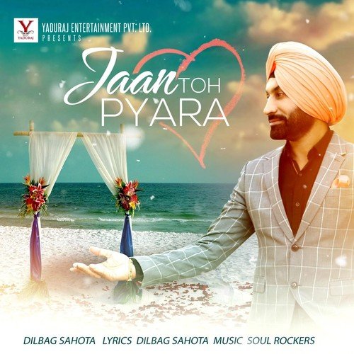 Jaan Toh Pyara - Dilbag Sahota