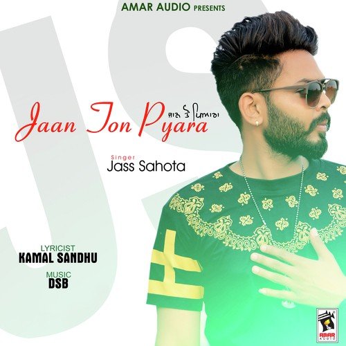 Jaan Ton Pyara - Jass Sahota