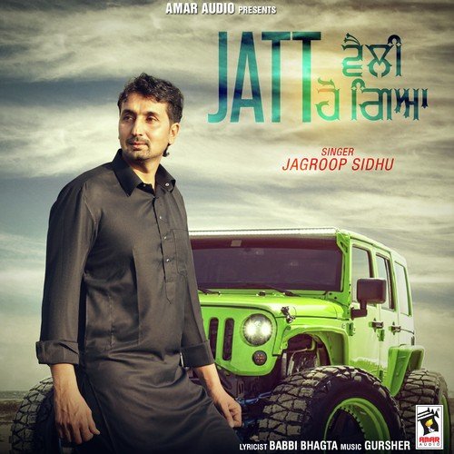 Jatt Velly Ho Giya - Jagroop Sidhu