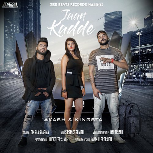 Jaan Kadde - Akash, Kingsta