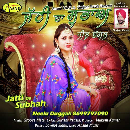 Jatti Da Subhah - Neelu Duggal