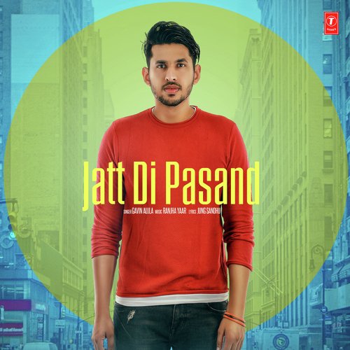 Jatt Di Pasand - Gavin Aujla