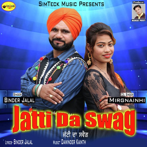 Jatti Da Swag - Binder Jalal, Mirgnainhi