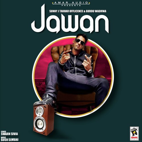 Jawan - Sunny J. Takhar, Guddu Wadhwa