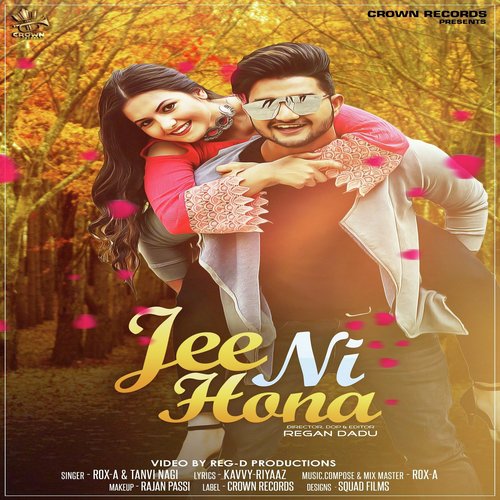 Jee Ni Hona - Rox A., Tanvi Nagi