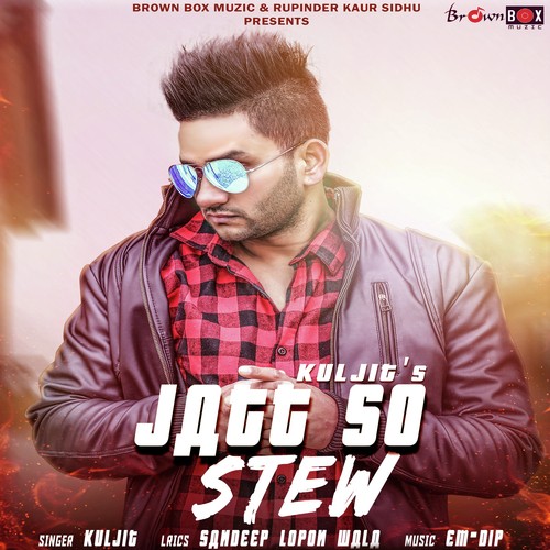 Jatt So Stew - Kuljit