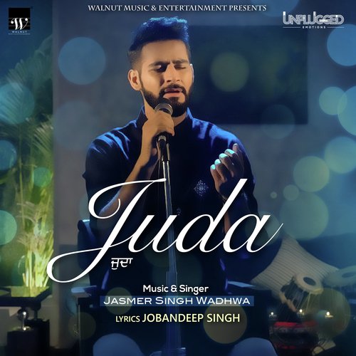 Juda (Walnut Music Unplugged Emotions Version) - Jasmer Singh Wadhwa