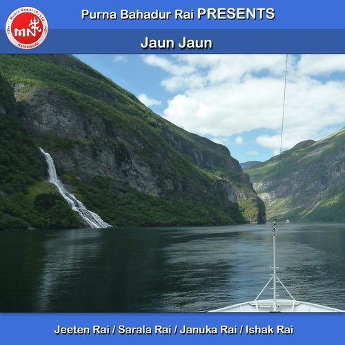 Jaun Jaun - Jeeten Rai, Sarala Rai, Januka Rai amp Ishak Rai