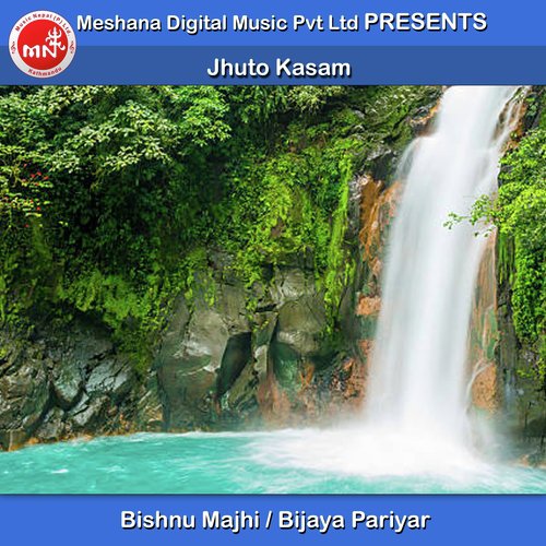 Jhuto Kasam - Bishnu Majhi, Bijaya Pariyar