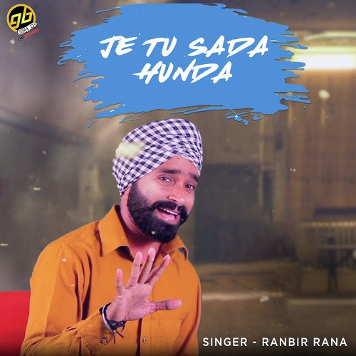Je Tu Sada Hunda - Ranbir Rana