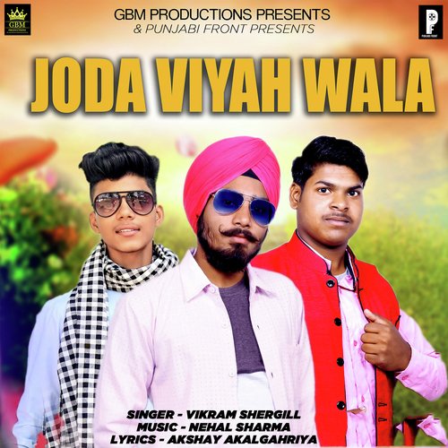 Joda Viyah Wala - Vikram Shergill