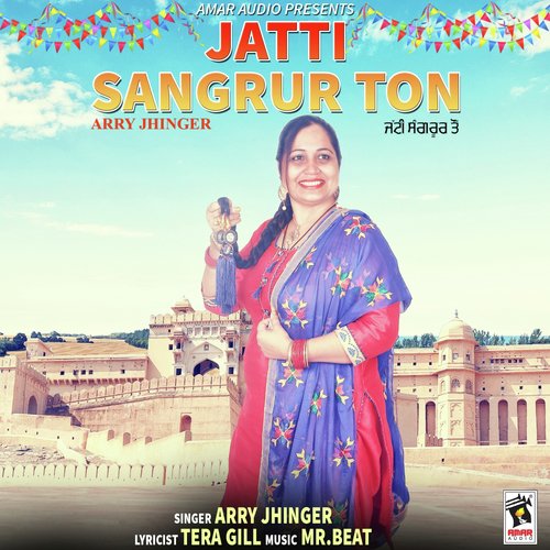 Jatti Sangrur Ton - Arry Jhinger