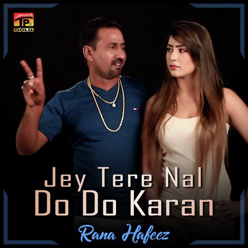 Jey Tere Nal Do Do Karan - Rana Hafeez
