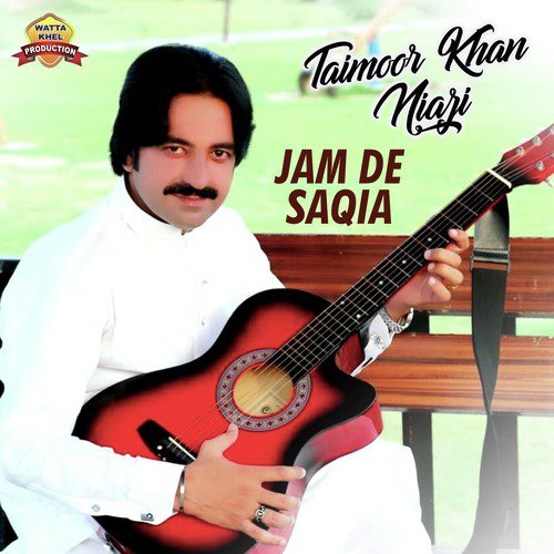 Jam De Saqia - Taimoor Khan Niazi