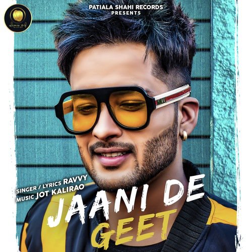 Jaani De Geet - Ravvy