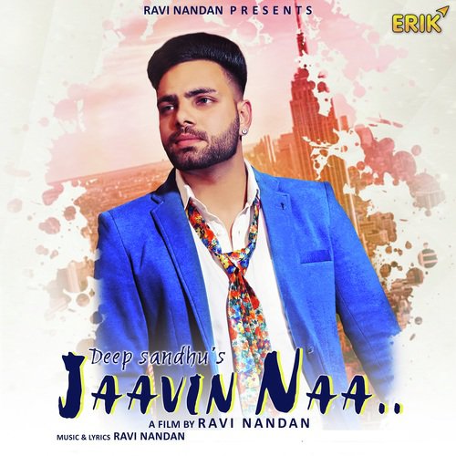 Jaavin Naa - Deep Sandhu