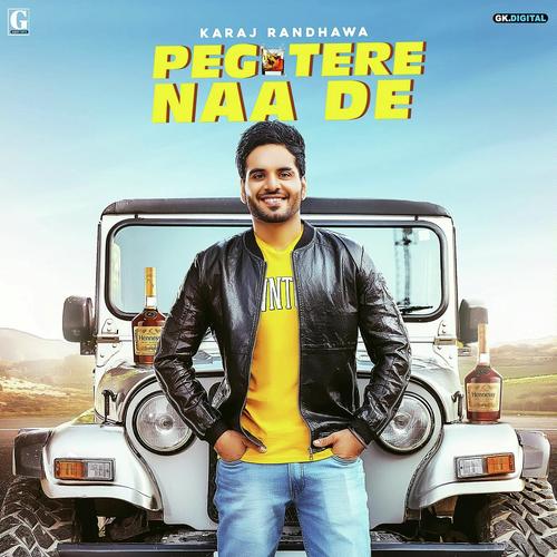Peg Tere Naa De - Karaj Randhawa