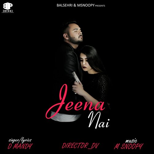 Jeena Nai - D Mandy