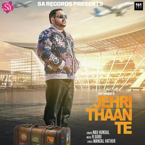 Jehri Thaan Te - Nav Hundal