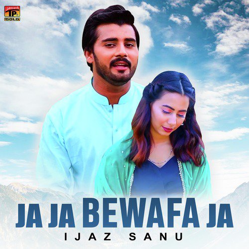 Ja Ja Bewafa Ja - Ijaz Sanu