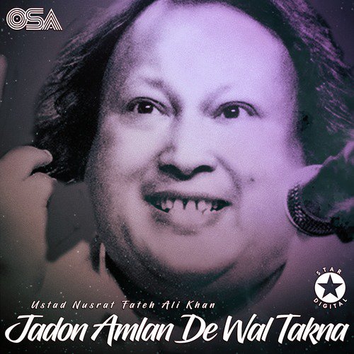 Jadon Amlan De Wal Takna - Nusrat Fateh Ali Khan