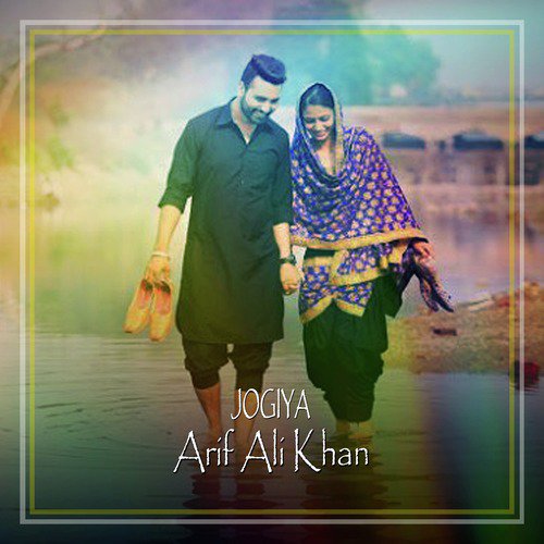 Jogiya - Arif Ali Khan