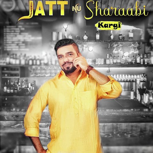 Jatt Nu Sharabi Kargi - Sabi Madara