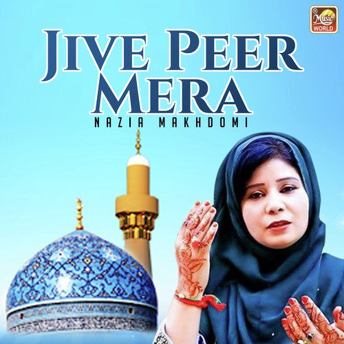 Jive Peer Mera - Nazia Makhdomi