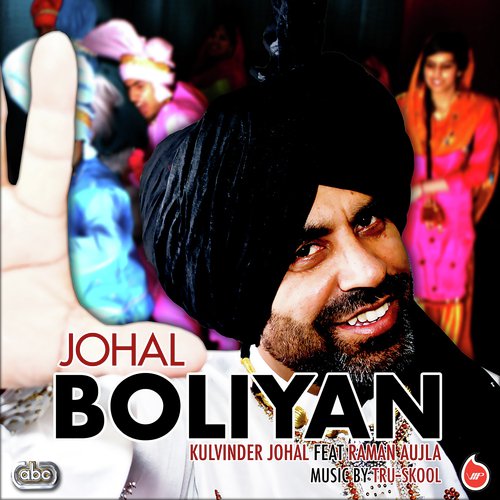 Johal Boliyan - Kulvinder Johal, Raman Aujla amp Tru-Skool