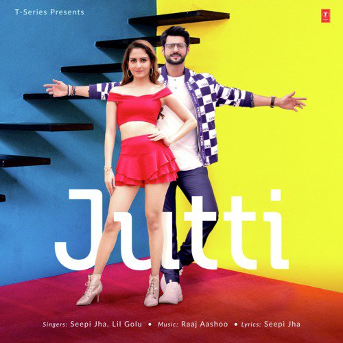 Jutti - Raaj Aashoo, Lil Golu, Seepi Jha
