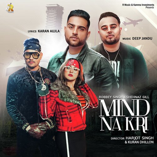 Mind Na Kri - Shehnaz Gill, Gursanj, Gursanj