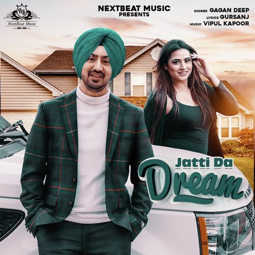 Jatti Da Dream - Gagan Deep